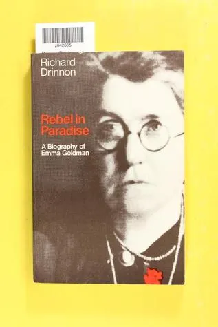 Rebel in Paradise: A Biography of Emma Goldman