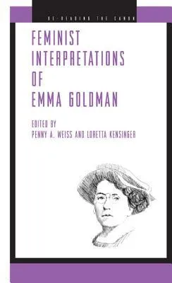 Feminist Interpretations of Emma Goldman