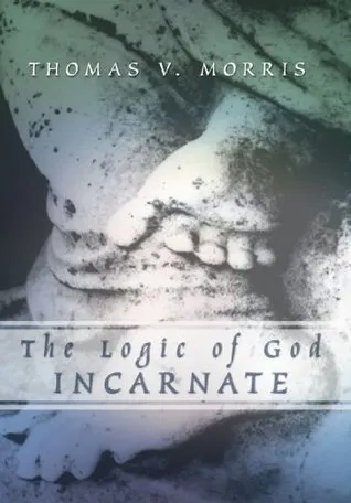 The Logic of God Incarnate