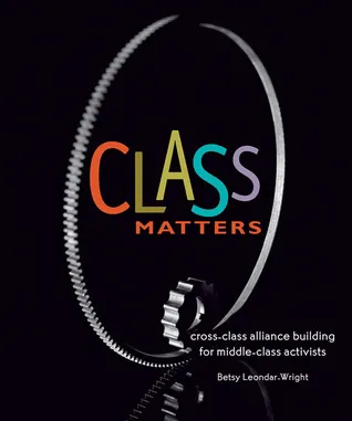 Class Matters: Cross-Class Alliance Building for Middle-Class Activists