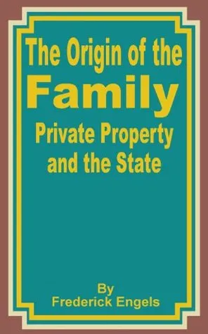 The Origin of the Family, Private Property and the State