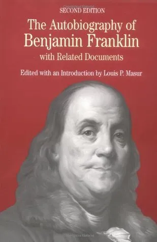 The Autobiography of Benjamin Franklin: with Related Documents