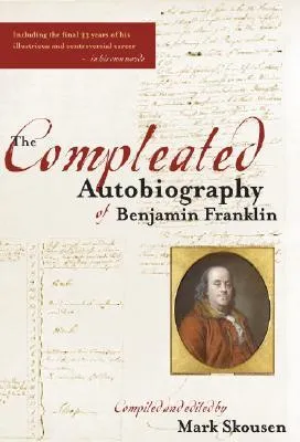 The Compleated Autobiography of Benjamin Franklin