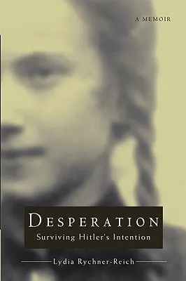 Desperation: Surviving Hitler's Intention