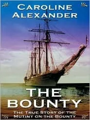 The Bounty: The True Story of the Mutiny on the Bounty