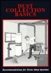 Dust Collection Basics: Recommendations for Home Shop Systems