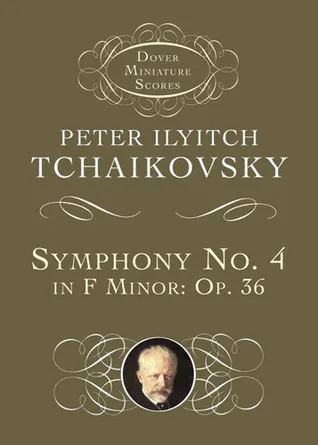 Symphony No. 4 in F Minor: Opus 36