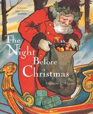 The Night Before Christmas: A Classic Illustrated Edition