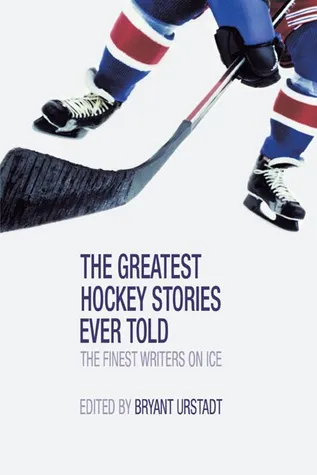 Greatest Hockey Stories Ever Told