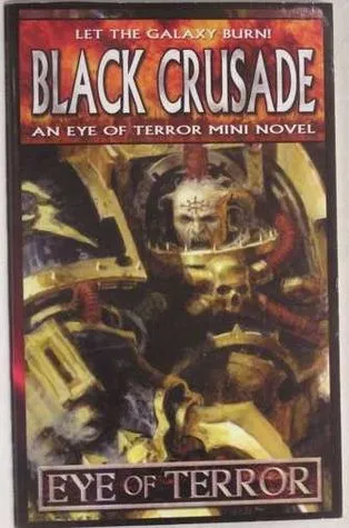 Black Crusade: An Eye Of Terror Mini Novel