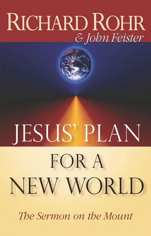 Jesus' Plan for a New World: The Sermon on the Mount