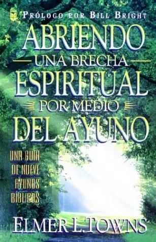 Abriendo Brecha Espiritual Por Medio del Ayuno