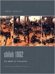 Shiloh 1862: The Death of Innocence