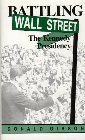 Battling Wall Street: The Kennedy Presidency