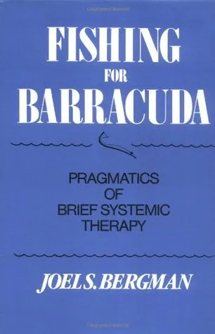 Fishing for Barracuda: Pragmatics of Brief Systemic Theory