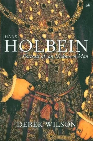 Hans Holbein: Portrait of an Unknown Man