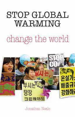 Stop Global Warming: Change the World