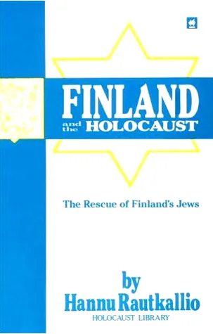 Finland and the Holocaust: The Rescue of Finland