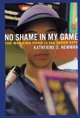 No Shame in My Game: the Working Poor in the Inner City