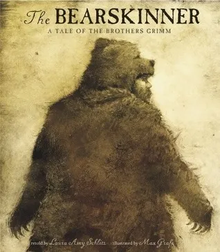 The Bearskinner: A Tale of the Brothers Grimm