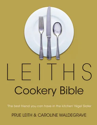 Leith's Cookery Bible