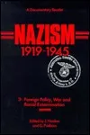 Nazism 1919-1945: Foreign Policy, War and Racial Extermination : A Documentary Reader