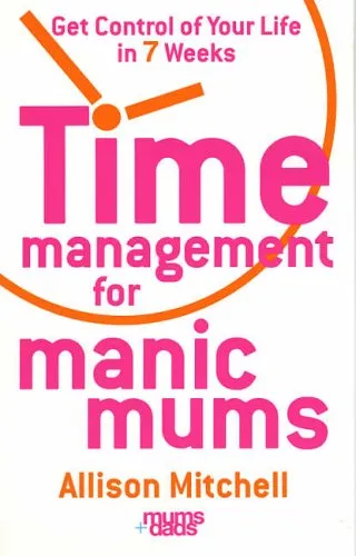 Time Management For Manic Mums