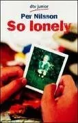 So lonely.