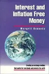 Interest and Inflation Free Money: Creating an Exchange Medium That Works for Everybody