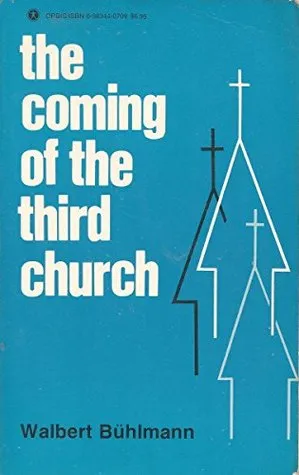 The Coming of the Third Church: An Analysis of the Present and Future of the Church