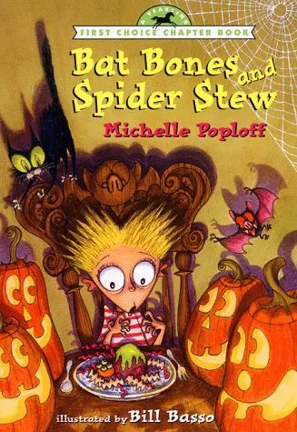 Bat Bones and Spider Stew (First Choice Chapter Book)