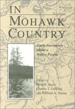 In Mohawk Country: Early Narratives of a Native People