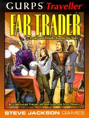 GURPS Traveller: Far Trader: Profit and Pitfalls Among the Stars