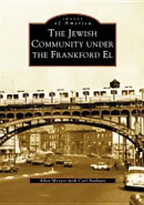 The Jewish Community Under the Frankford El