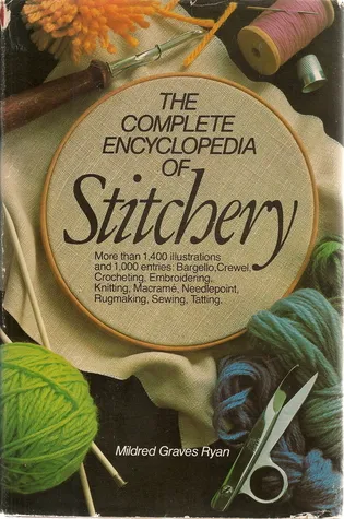 The Complete Encyclopedia of Stitchery