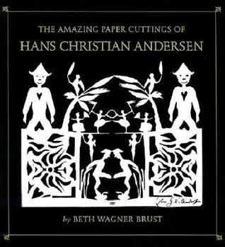 The Amazing Paper Cuttings of Hans Christian Andersen