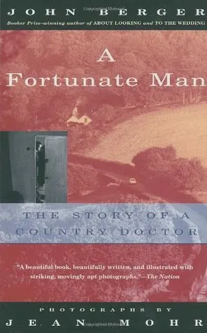 A Fortunate Man: The Story of a Country Doctor