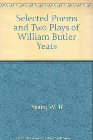 Selected Poems and Two Plays