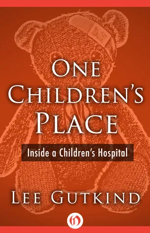 One Children's Place: Inside a Children's Hospital