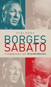 Diálogos Borges-Sabato