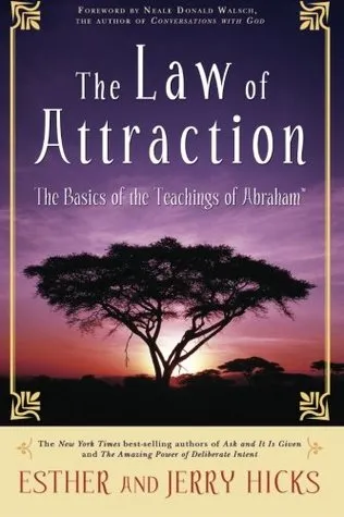 The Law of Attraction: The Basics of the Teachings of Abraham®