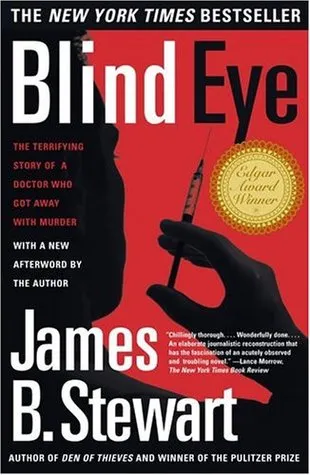 Blind Eye: The Terrifying Story of a Doctor Who Got Away with Murder