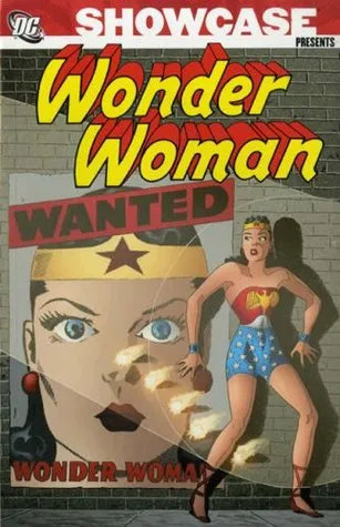 Showcase Presents Wonder Woman Vol. 1. Wonder Woman Created by William Moulton Marston