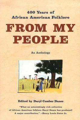 From My People: 400 Years of African American Folklore: An Anthology