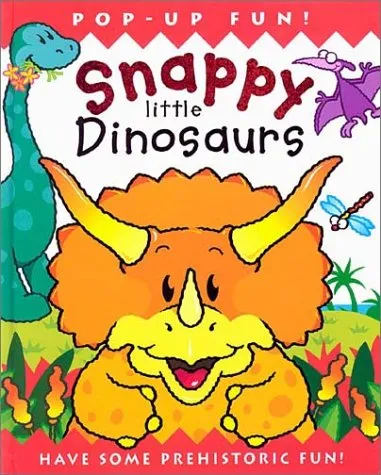 Snappy Little Dinosaurs: Have Some Prehistoric Fun!