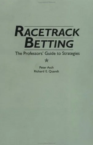 Racetrack Betting: The Professor's Guide to Strategies