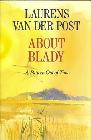 About Blady: A Pattern Out of Time