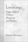 Leechcraft: Early English Charms, Plant-Lore and Healing