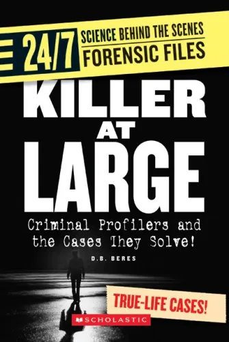 Killer at Large: Criminal Profilers and the Cases They Solve!