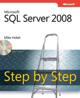 Microsoft SQL Server 2008: Step by Step